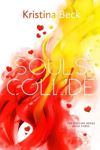 Cover image for Souls Collide: Collide Series Book Three