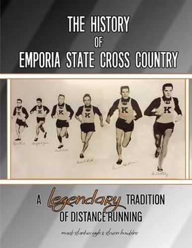 The History of Emporia State Cross Country: A Legendary Tradition of Distance Running