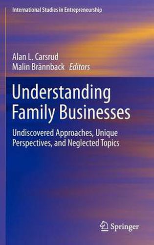 Cover image for Understanding Family Businesses: Undiscovered Approaches, Unique Perspectives, and Neglected Topics