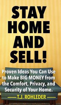 Cover image for Stay Home and Sell!