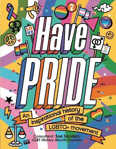 Cover image for Have Pride: An inspirational history of the LGBTQ+ movement