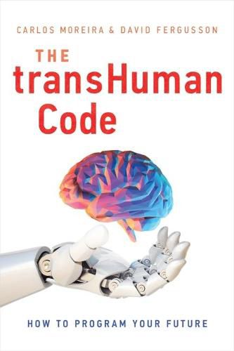 Cover image for The Transhuman Code: How to Program Your Future