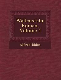 Cover image for Wallenstein: Roman, Volume 1