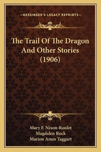 The Trail of the Dragon and Other Stories (1906)