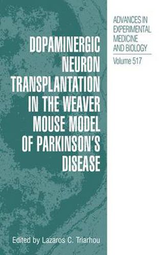 Cover image for Dopaminergic Neuron Transplantation in the Weaver Mouse Model of Parkinson's Disease