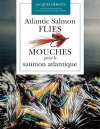 Cover image for Atlantic Salmon Flies / Mouches pour le saumon atlantique