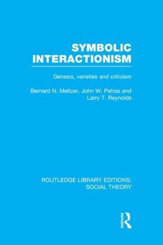 Cover image for Symbolic Interactionism: Genesis, varieties and criticism