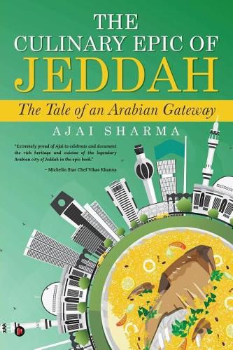 Cover image for The Culinary Epic of Jeddah: The Tale of an Arabian Gateway