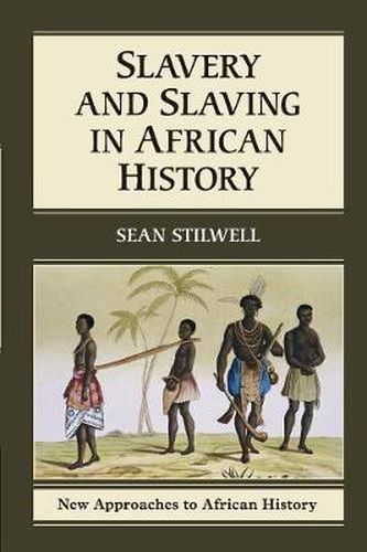 Cover image for Slavery and Slaving in African History