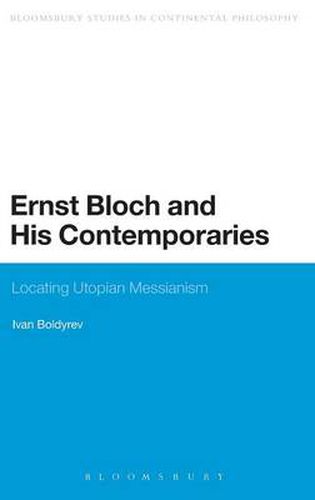 Cover image for Ernst Bloch and His Contemporaries: Locating Utopian Messianism