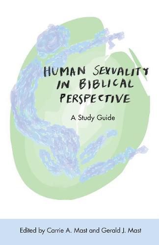 Cover image for Human Sexuality in Biblical Perspective: A Study Guide