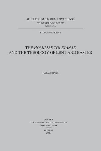 Cover image for The Homiliae Toletanae and the Theology of Lent and Easter