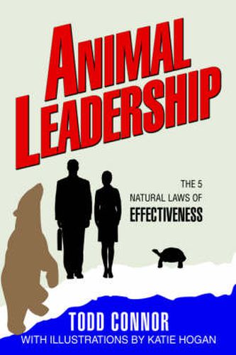 Cover image for Animal Leadership: The 5 Natural Laws of Effectiveness