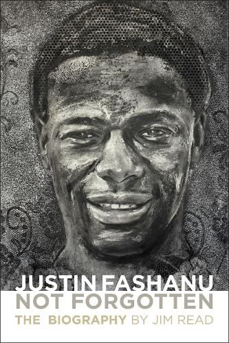 Cover image for Justin Fashanu. Not Forgotten.