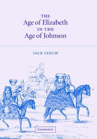 Cover image for The Age of Elizabeth in the Age of Johnson