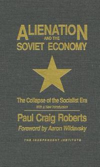 Cover image for Alienation and the Soviet Economy: The Collapse of the Socialist Era