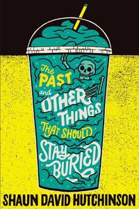 Cover image for The Past and Other Things That Should Stay Buried