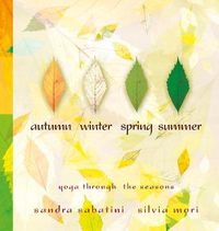 Cover image for Autumn, Winter, Spring, Summer: Yoga Through the Seasons