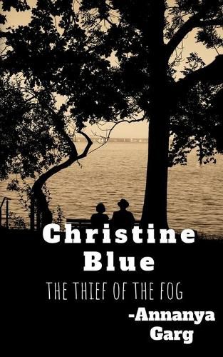 Cover image for Christine Blue: The thieves of the fog