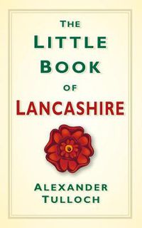 Cover image for The Little Book of Lancashire