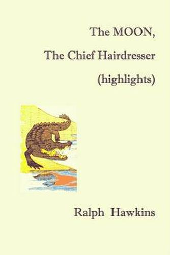 Cover image for The Moon, the Chief Hairdresser (highlights)