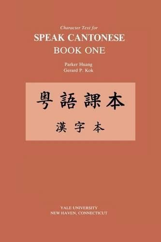 Cover image for Character Text for Speak Cantonese Book One: Revised Edition