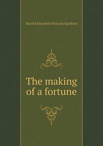 Cover image for The Making of a Fortune