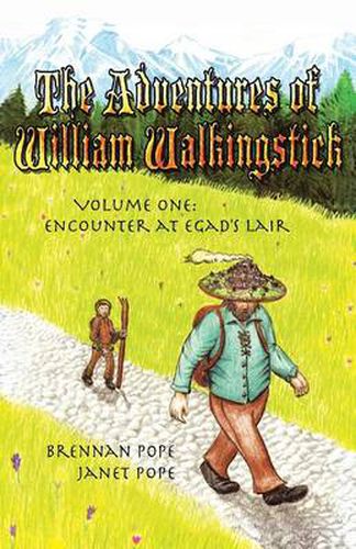 Cover image for Adventures of William Walkingstick: Volume One: Encounter at Egad's Lair