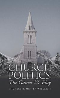 Cover image for Church Politics: The Games We Play