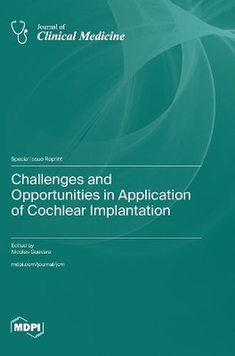 Cover image for Challenges and Opportunities in Application of Cochlear Implantation