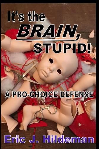 Cover image for It's the BRAIN, Stupid!