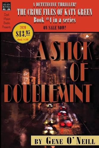 A Stick of Doublemint: Book 4 in the series, The Crime Files of Katy Green