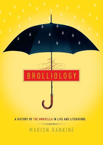 Cover image for Brolliology: A History of the Umbrella in Life and Literature