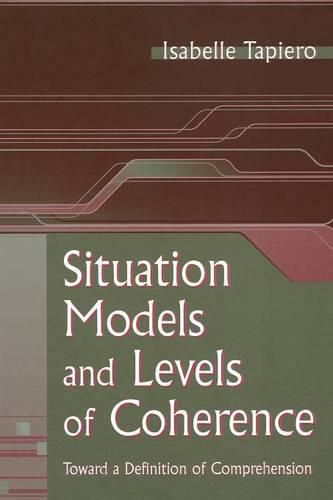 Cover image for Situation Models and Levels of Coherence: Toward a Definition of Comprehension