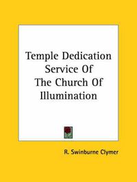 Cover image for Temple Dedication Service of the Church of Illumination