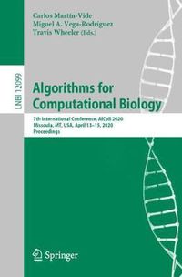 Cover image for Algorithms for Computational Biology: 7th International Conference, AlCoB 2020, Missoula, MT, USA, April 13-15, 2020, Proceedings