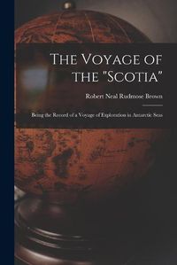 Cover image for The Voyage of the "Scotia"