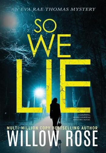 So We Lie: A Gripping, Heart-Stopping Mystery Novel