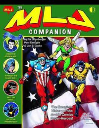 Cover image for The MLJ Companion: The Complete History of the Archie Super-Heroes