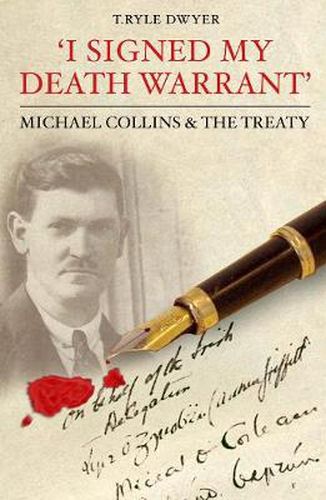 Cover image for I Signed My Death Warrant: Michael Collins and the Treaty