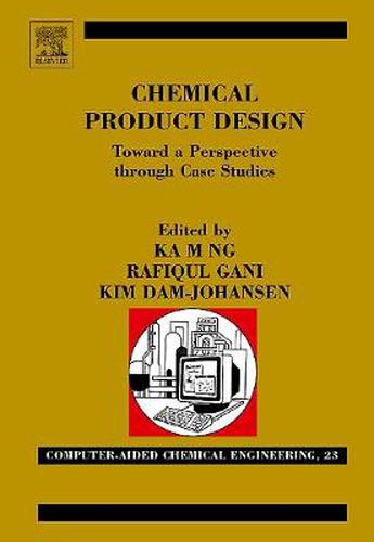 Cover image for Chemical Product Design: Towards a Perspective through Case Studies