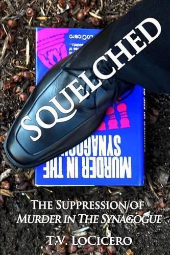 Cover image for Squelched: The Suppression of Murder in the Synagogue