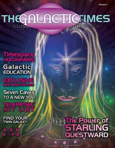 Cover image for The Galactic Times: An Illusory eZine from Other Worlds: Volume 1
