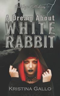 Cover image for A Dream About White Rabbit