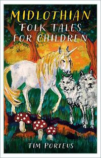 Cover image for Midlothian Folk Tales for Children