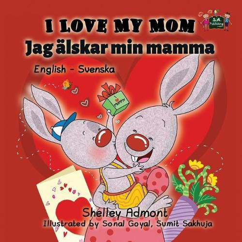 I Love My Mom: English Swedish Bilingual Edition