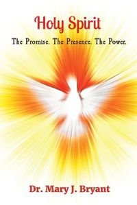 Cover image for Holy Spirit: The Promise. The Presence. The Power.