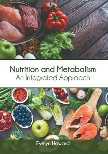 Cover image for Nutrition and Metabolism: An Integrated Approach