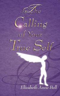 Cover image for The Calling of Your True Self