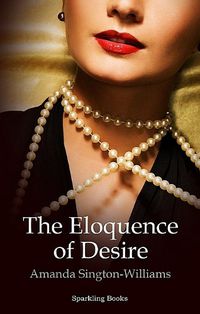 Cover image for The Eloquence of Desire